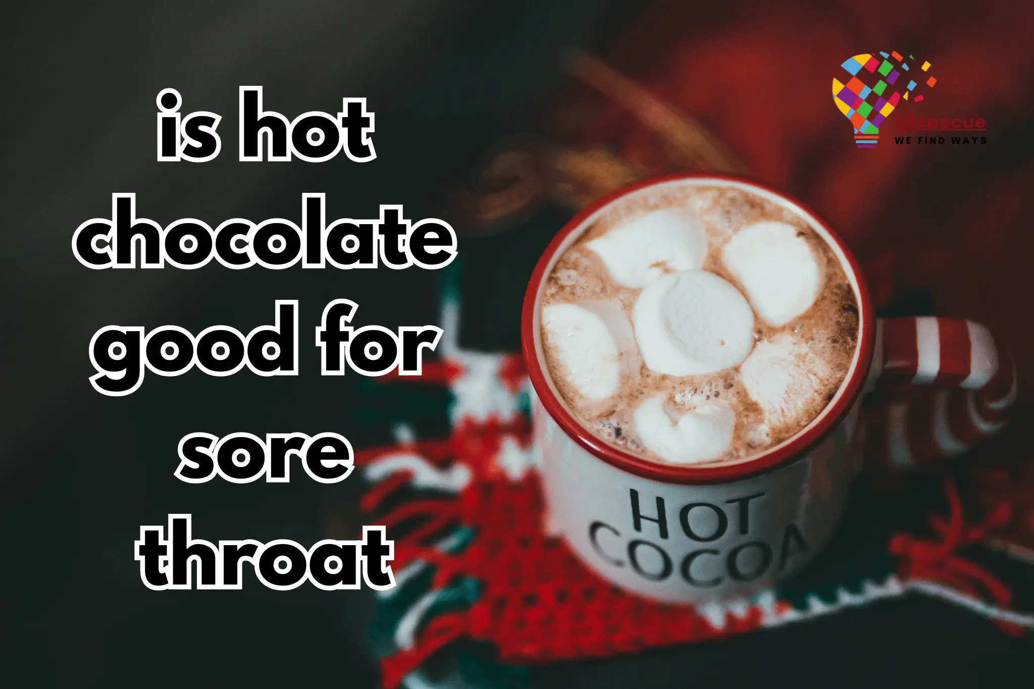 is-hot-chocolate-good-for-sore-throat