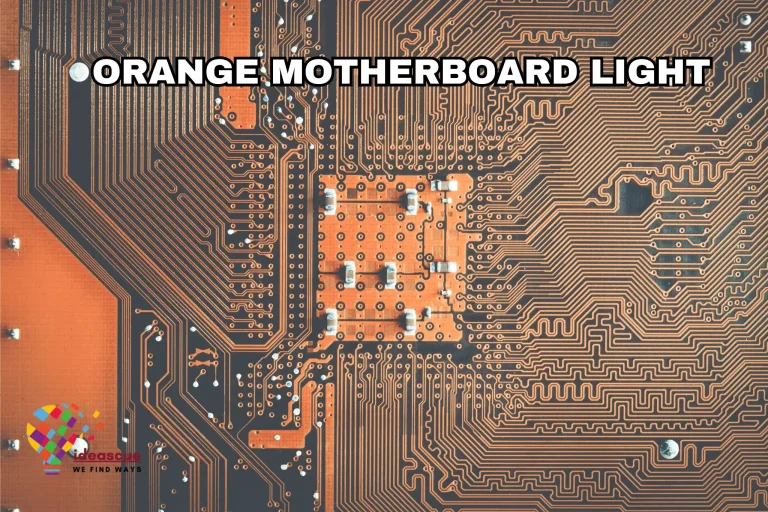 Is There an Orange Motherboard Light? 7 Ways to Fix Motherboard Orange Light